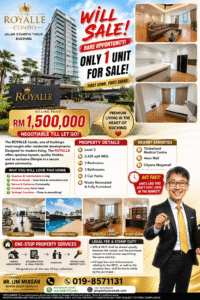 Promotional poster for The Royale Condo Kuching: high-rise building, bold “Will Sell” banner, price RM1,500,000, and interior photos with a smiling agent.